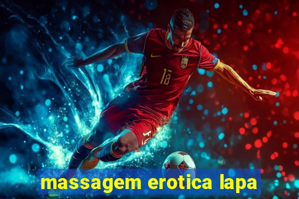 massagem erotica lapa